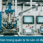 5 Khó khăn trong quản lý tài sản cố định ở doanh nghiệp