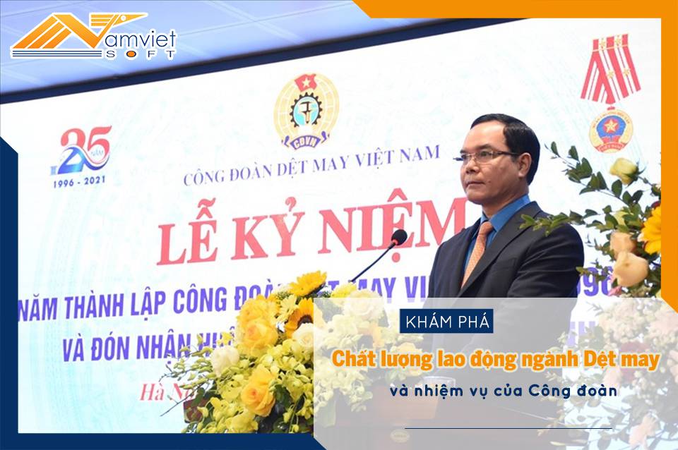 Chất lượng lao động ngành Dệt may Việt Nam và nhiệm vụ của Công đoàn