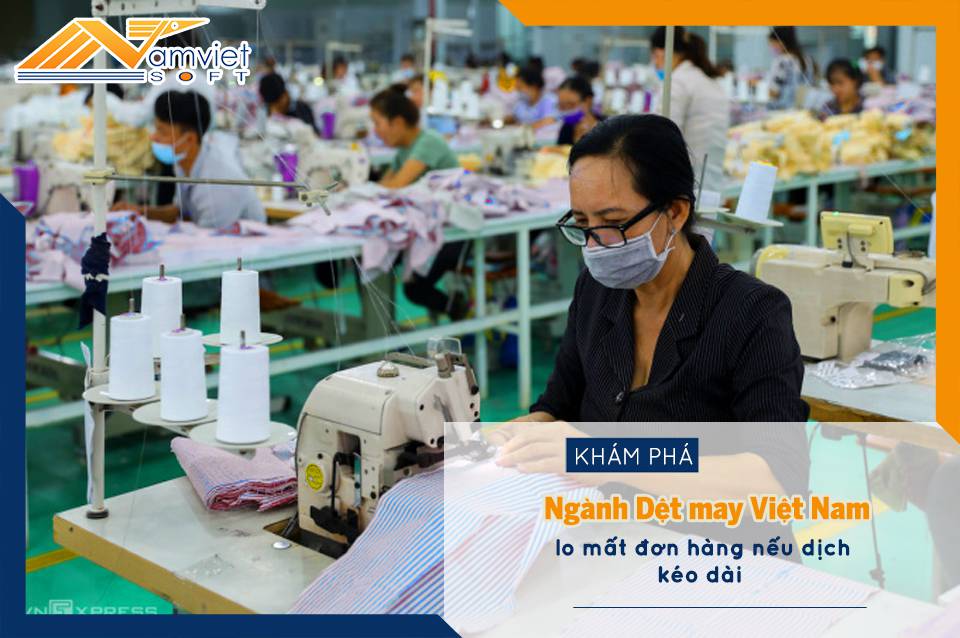 Dệt may lo mất đơn hàng nếu dịch kéo dài