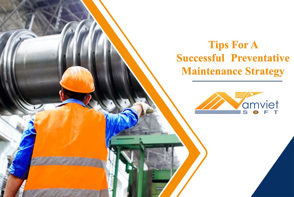 tips For A Successful Preventative Maintenance Strategy