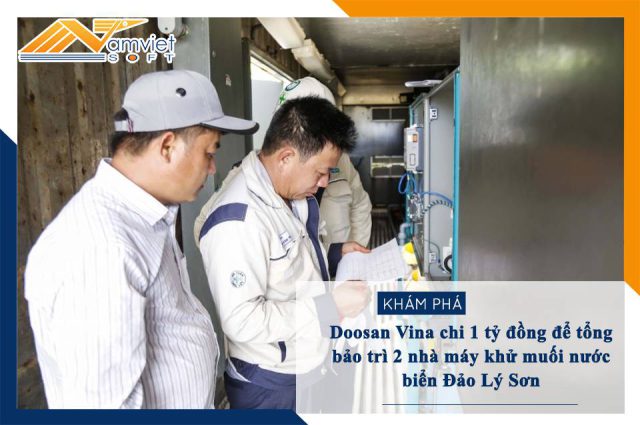 Doosan Vina chi 1 tỷ đồng để tổng bảo trì 2 nhà máy khử muối nước biển