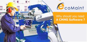 Why should you need a CMMS Software ?