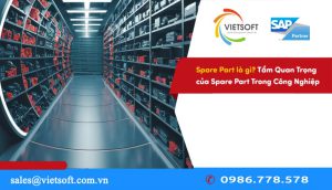 Spare Part là gì? Tầm Quan Trọng của Spare Part Trong Công Nghiệp