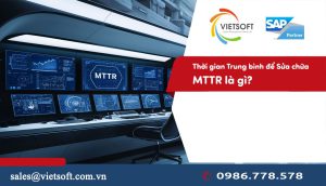 Thời gian Trung bình để Sửa chữa - MTTR là gì?