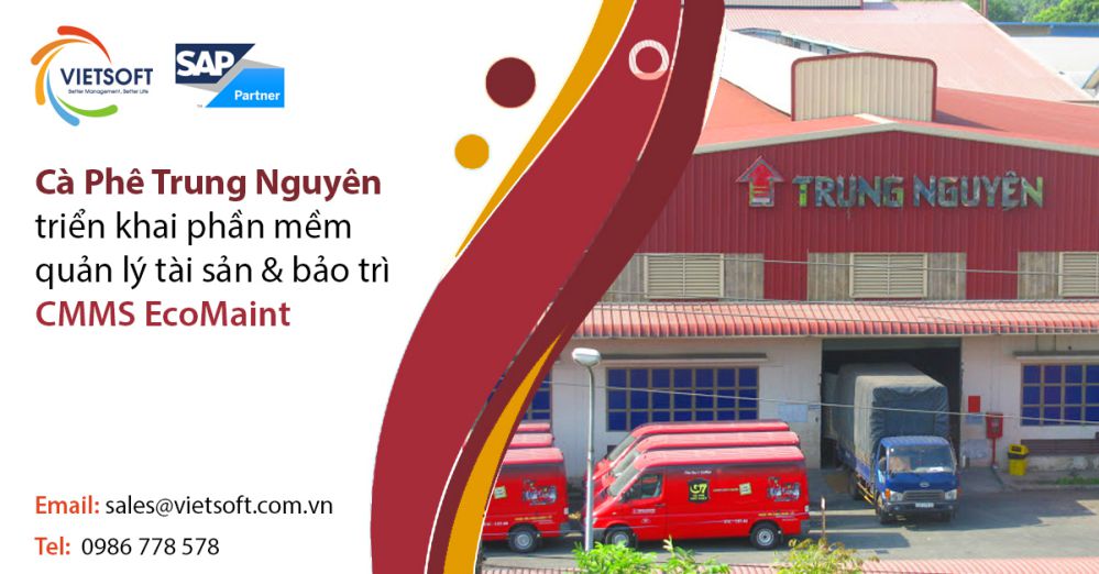 Trung Nguyên triển khai phần mềm quản lý tài sản & bảo trì