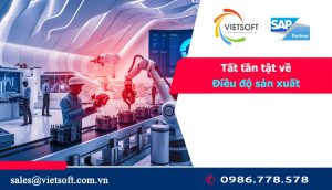 Tất tần tật về điều độ sản xuất Production Scheduling