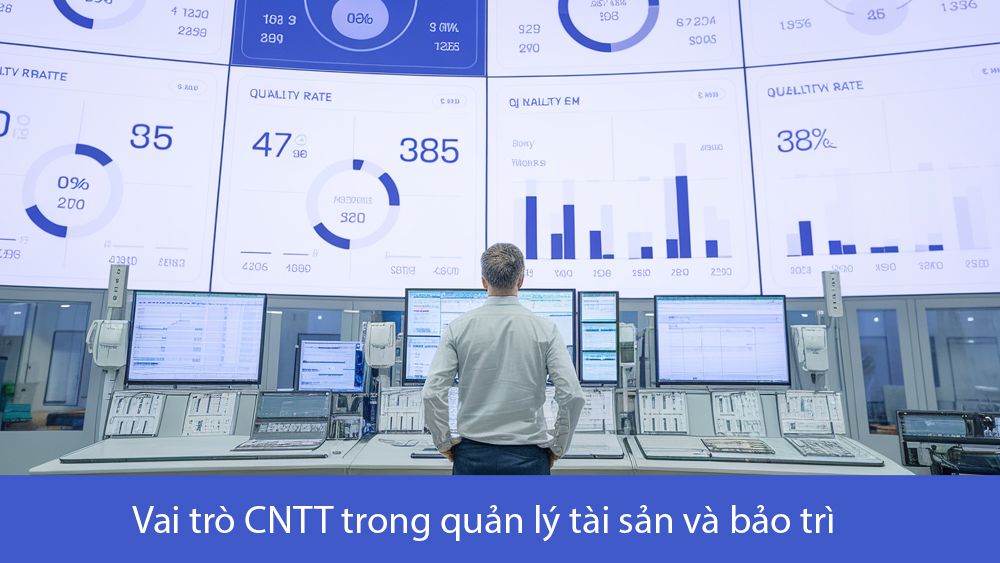 Vai trò CNTT trong quản lý tài sản và bảo trì 2020