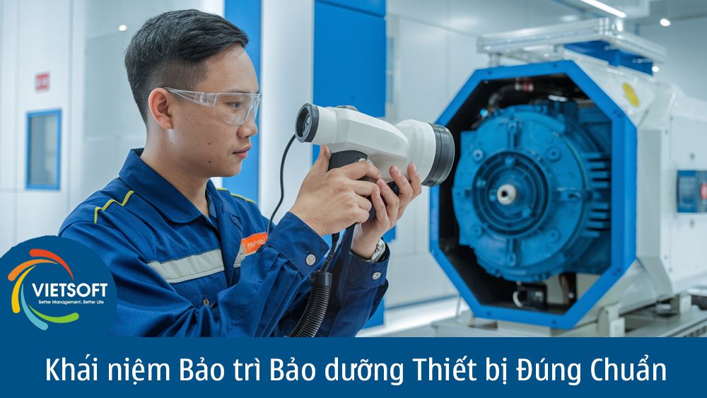 Khái niệm Bảo trì Bảo dưỡng Thiết bị Đúng Chuẩn