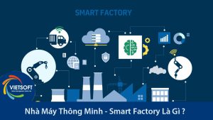 Nhà Máy Thông Minh - Smart Factory Là Gì ?