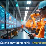 04 cấp độ của nhà máy thông minh - Smart Factory hiện nay