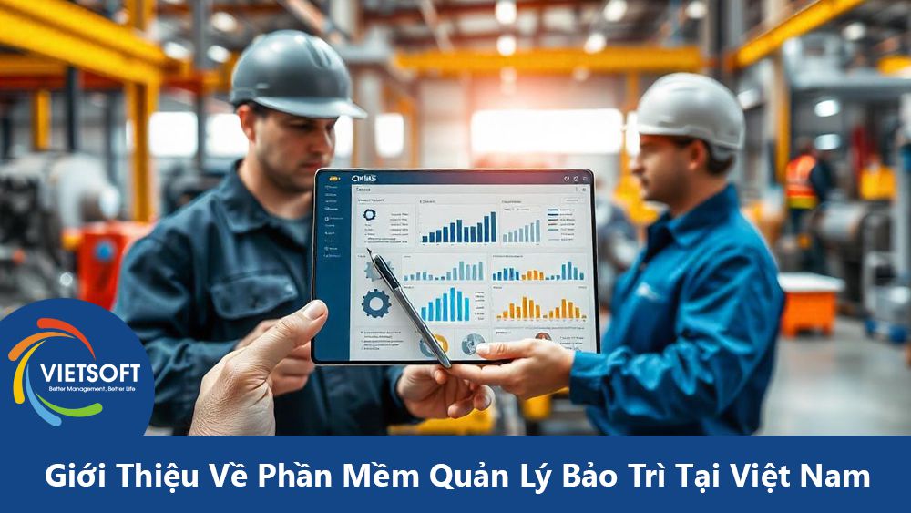 Giới Thiệu Về Phần Mềm Quản Lý Bảo Trì Tại Việt Nam