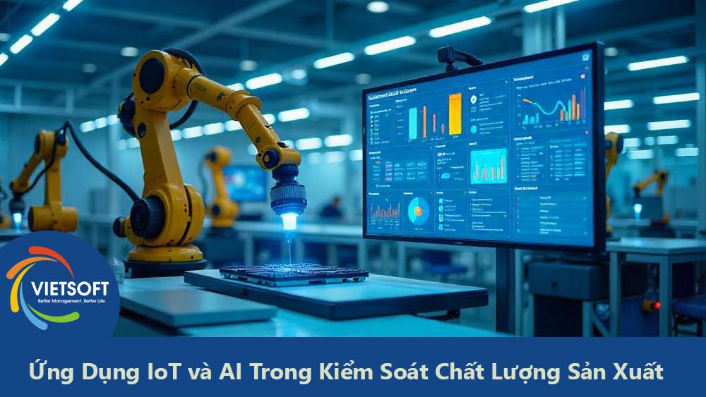 Ứng Dụng IoT và AI Trong Kiểm Soát Chất Lượng Sản Xuất