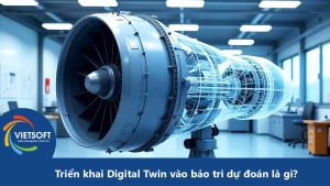 Triển khai Digital Twin vào bảo trì dự đoán là gì?