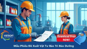 Mẫu Phiếu Đề Xuất Vật Tư Bảo Trì Bảo Dưỡng