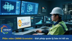 Phần mềm CMMS Ecomaint - Giải pháp quản lý bảo trì tối ưu cho doanh nghiệp lớn.