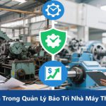 10 Sao Lầm Trong Quản Lý Bảo Trì Nhà Máy Thường Gặp