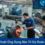 Các Kỹ thuật Ứng dụng Bảo trì Dự đoán Hiệu quả