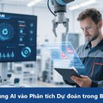 Ứng dụng AI vào Phân tích Dự đoán trong Bảo trì: Thúc đẩy Lợi nhuận