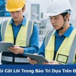 07 Câu Hỏi Cốt Lõi Trong Bảo Trì Dựa Trên Độ Tin Cậy (RCM): Giải Thích Chi Tiết