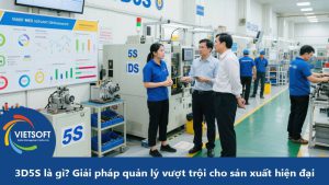3D5S là gì? Giải pháp quản lý vượt trội cho sản xuất hiện đại