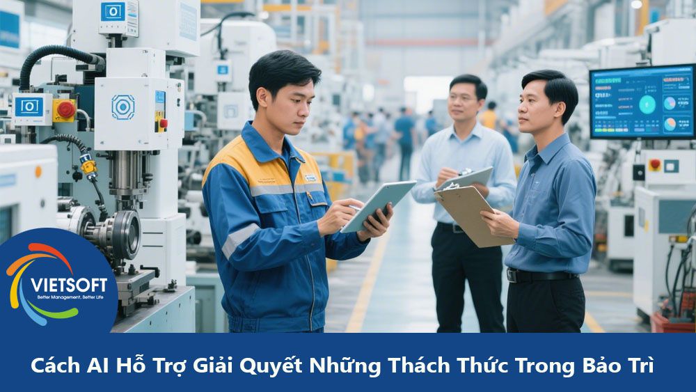 Cách AI Hỗ Trợ Giải Quyết Những Thách Thức Trong Bảo Trì Công Nghiệp