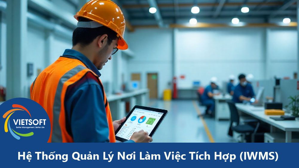 Hiểu Biết và Ứng Dụng Hệ Thống Quản Lý Nơi Làm Việc Tích Hợp (IWMS)