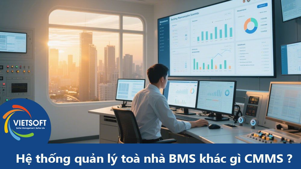 Hệ thống quản lý toà nhà BMS khác gì CMMS ?