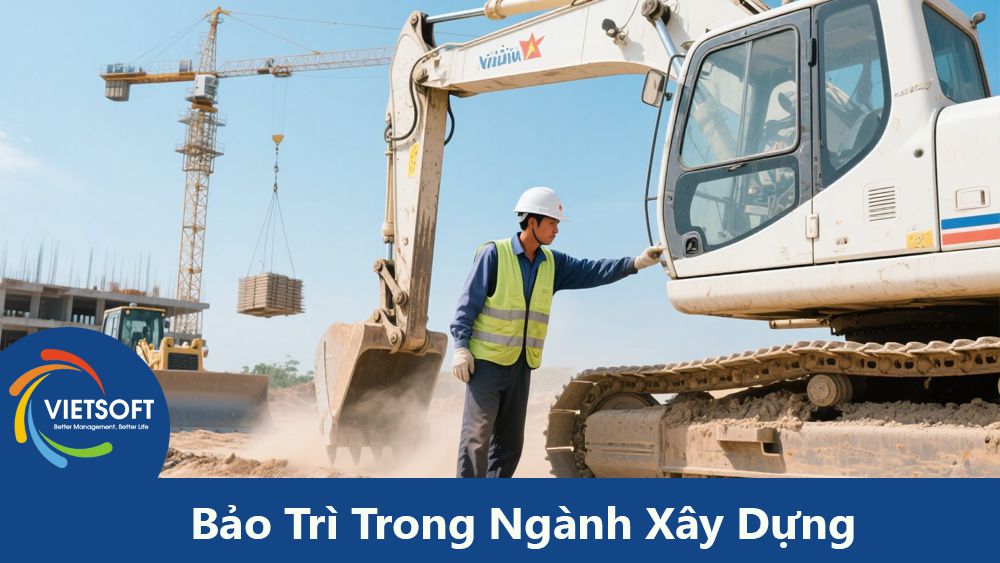 Bảo Trì Trong Ngành Xây Dựng: Tầm Quan Trọng và Đặc Điểm Nổi Bật