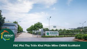 FGC Phú Thọ Triển Khai Phần Mềm CMMS EcoMaint: Bước Đột Phá Trong Quản Lý Bảo Trì Nhà Máy Trà Cosy