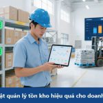 12 kỹ thuật quản lý tồn kho hiệu quả cho doanh nghiệp sản xuất