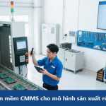 Phần mềm CMMS cho mô hình sản xuất rời rạc