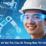 Tổng quan về Vai Trò Của AI Trong Bảo Trì Công Nghiệp