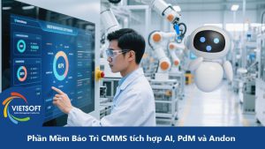 ECOMAINT – Phần Mềm Bảo Trì CMMS tích hợp AI, PdM và Andon.