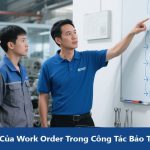 Vòng Đời Của Work Order Trong Công Tác Bảo Trì Là Gì?