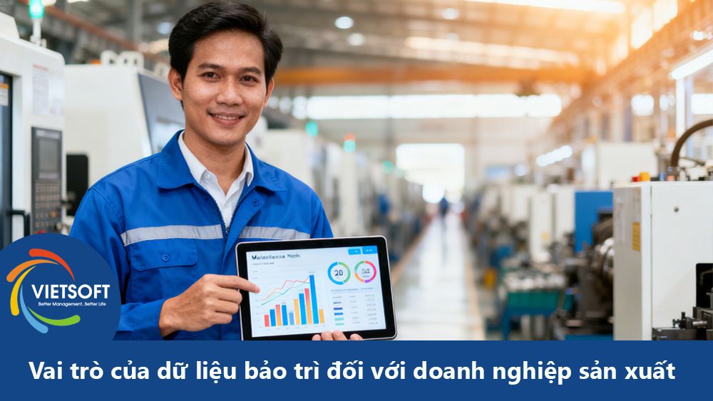 Vai trò của dữ liệu bảo trì đối với doanh nghiệp sản xuất