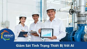 Giám Sát Tình Trạng Thiết Bị Với AI: Chìa Khóa Cho Bảo Trì Thông Minh Trong Kỷ Nguyên 4.0