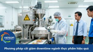 Phương pháp cắt giảm downtime ngành thực phẩm hiệu quả