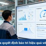 Ra quyết định bảo trì hiệu quả với AI