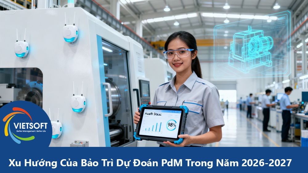 Xu Hướng Của Bảo Trì Dự Đoán PdM Trong Năm 2026-2027: Từ Dự Báo Đến Tự Động Hóa Thực Thi