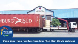Đồng Quốc Hưng Furniture Triển Khai Phần Mềm CMMS EcoMaint