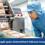Hư hỏng ngắt quản (Intermittent failures) trong bảo trì: Mối đe dọa thầm lặng cho nhà máy của bạn