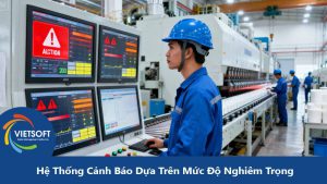 Khái Niệm Hệ Thống Cảnh Báo Dựa Trên Mức Độ Nghiêm Trọng Trong Quản Lý Bảo Trì
