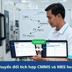 Lộ trình tích hợp CMMS và MES hoàn chỉnh