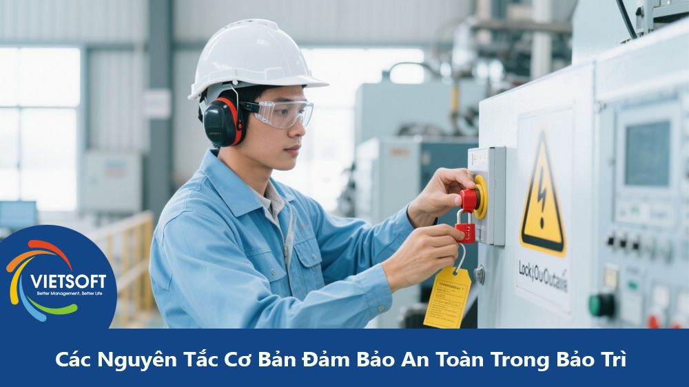 Các Nguyên Tắc Cơ Bản Đảm Bảo An Toàn Trong Bảo Trì