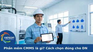 Phần mềm CMMS là gì Cách chọn đúng.jpg