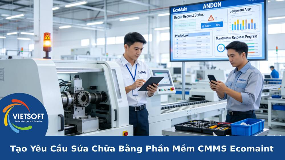 Quy Trình Tạo Yêu Cầu Sửa Chữa Bằng Phần Mềm CMMS Ecomaint