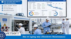 Bảo trì ngừng máy (Shutdown Maintenance) là gì? Lợi ích và quy trình thực hiện cho nhà máy sản xuất