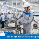 Bảo trì vận hành đến khi hỏng (Run‑to‑failure – RTF) là gì? Khi nào áp dụng và khi nào tuyệt đối tránh?