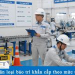 Phân loại bảo trì khẩn cấp theo mức ưu tiên: Cách xác định việc cần xử lý trước