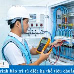 Quy trình bảo trì tủ điện hạ thế tiêu chuẩn chi tiết từ A-Z 2026